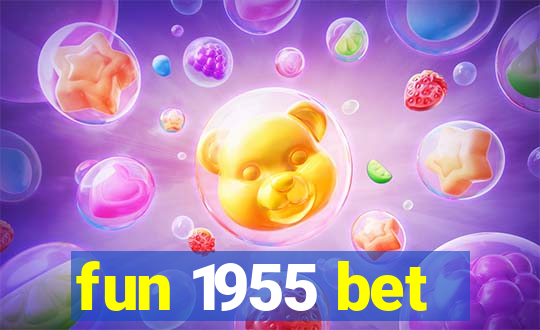 fun 1955 bet